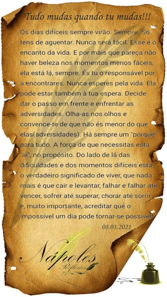 Tudo muda quando tu mudas