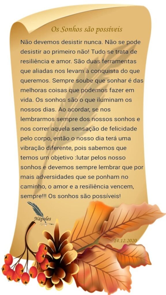 Os sonhos são possíveis